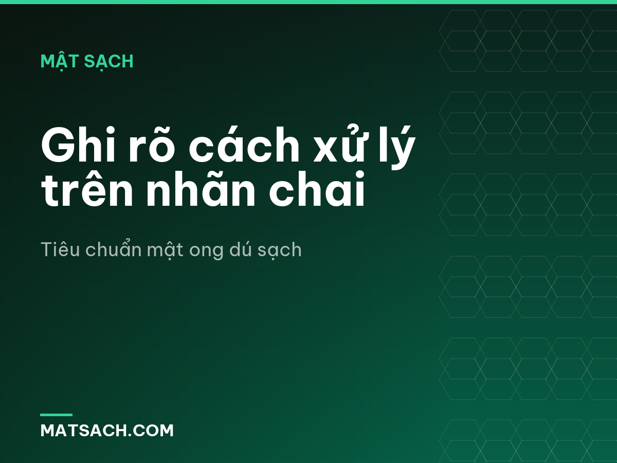 Ghi rõ cách xử lý trên nhãn chai