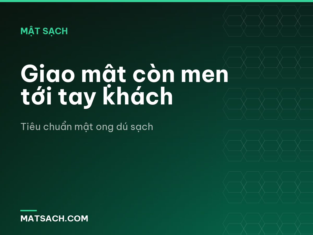 Giao mật còn men tới tay khách