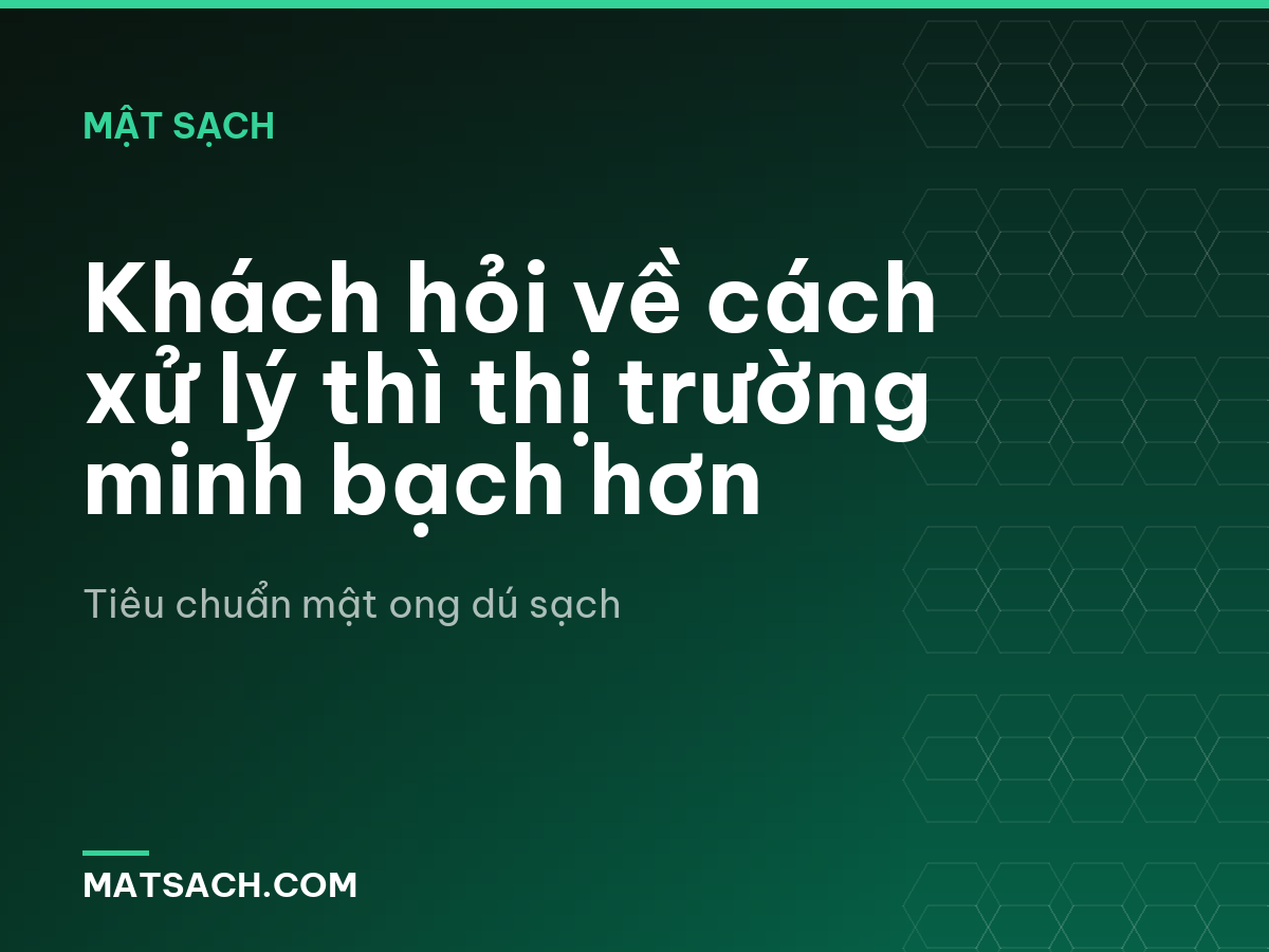 Khách hỏi về cách xử lý thì thị trường minh bạch hơn