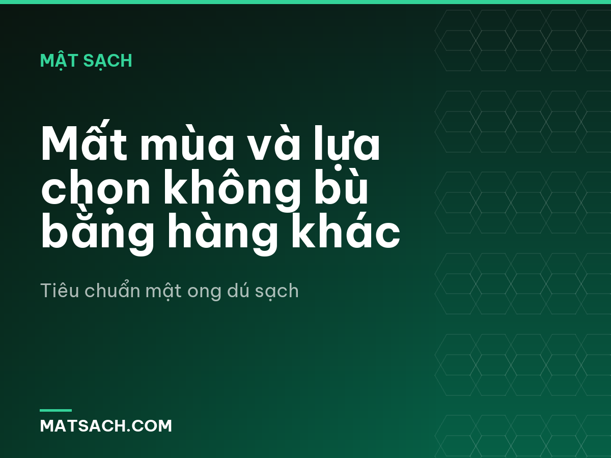 Mất mùa và lựa chọn không bù bằng hàng khác