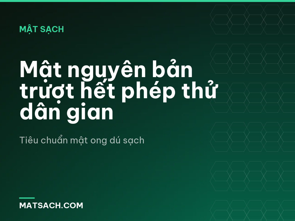 Mật nguyên bản trượt hết phép thử dân gian