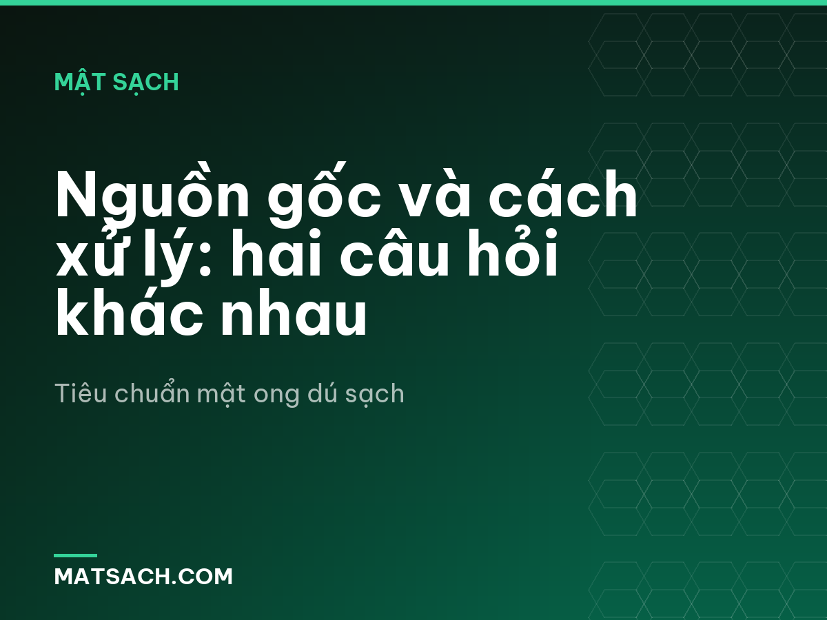Nguồn gốc và cách xử lý: hai câu hỏi khác nhau