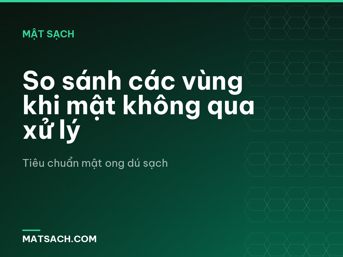 So sánh các vùng khi mật không qua xử lý