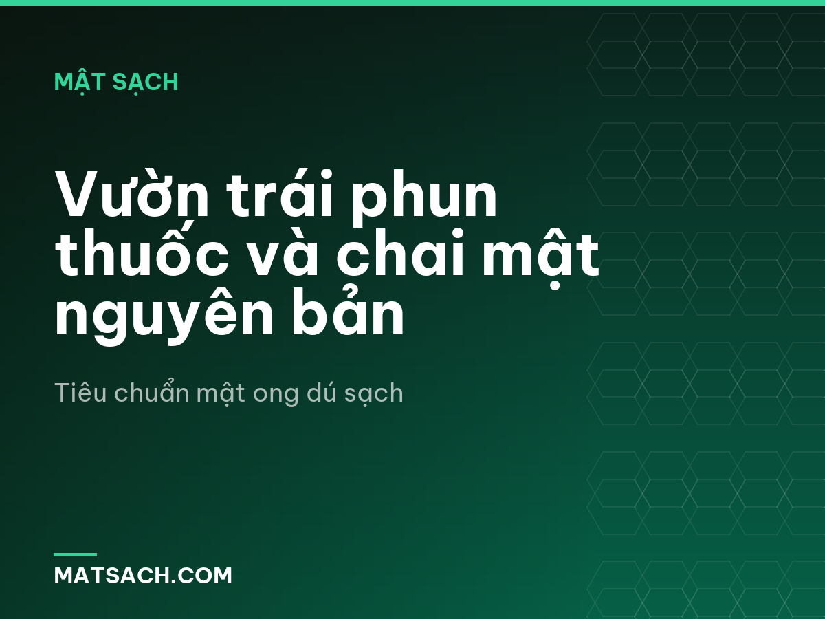 Vườn trái phun thuốc và chai mật nguyên bản