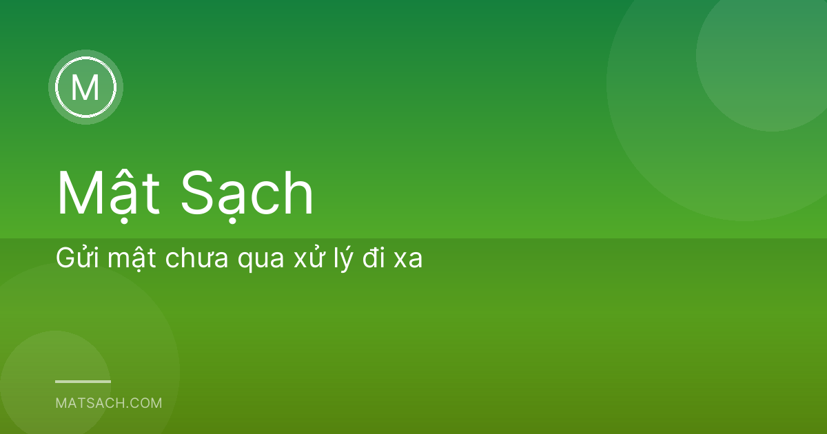 Gửi mật chưa qua xử lý đi xa