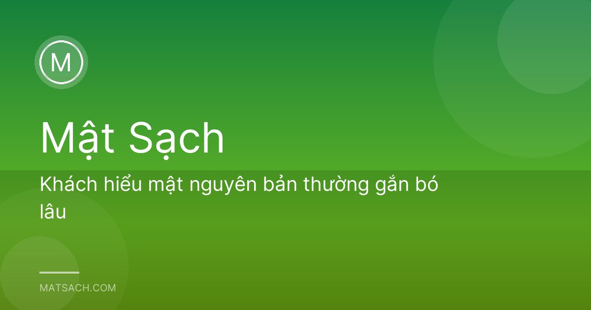 Khách hiểu mật nguyên bản thường gắn bó lâu